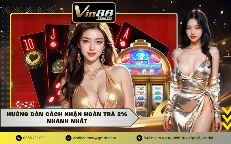 Hướng dẫn cách nhận hoàn trả 2% nhanh nhất